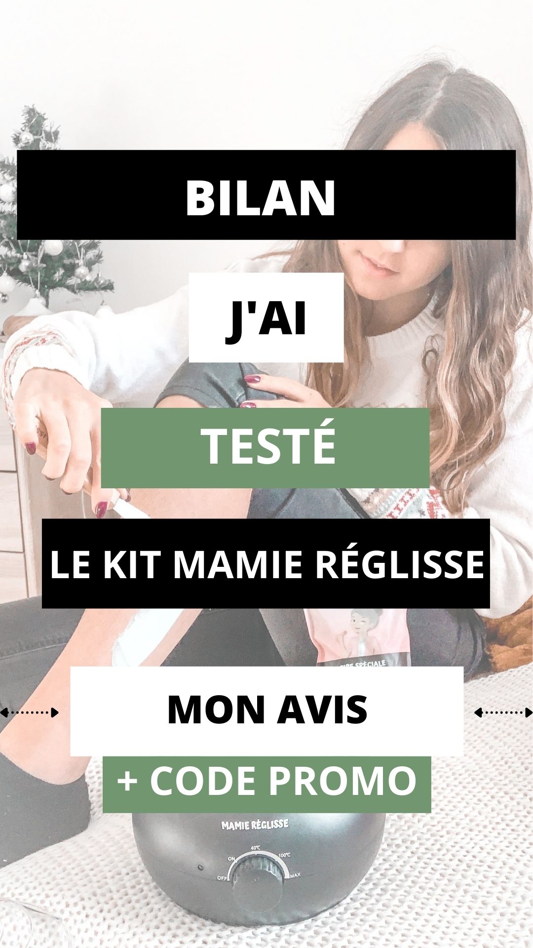 Epilation Mamie Réglisse Test et avis + code promo Pauline parle de